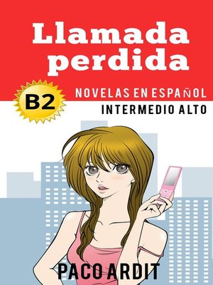 cover image of Llamada perdida--Novelas en español nivel intermedio alto (B2)